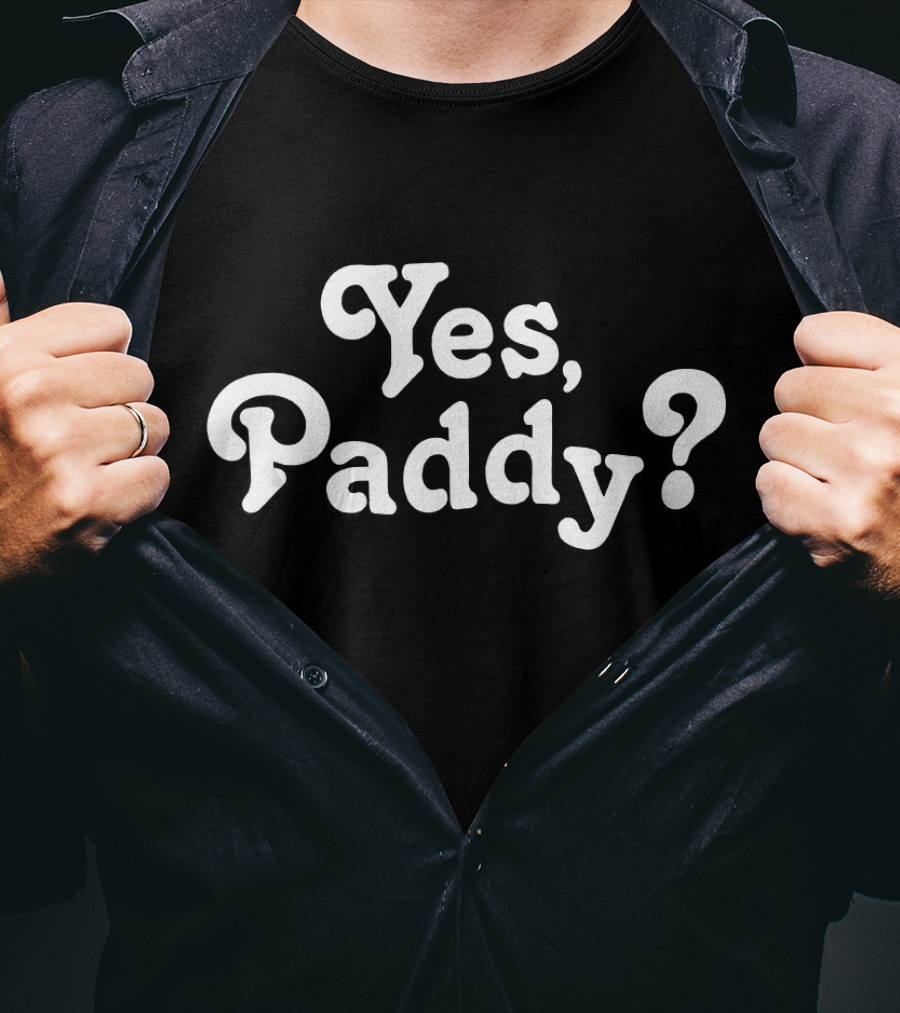 Yes Paddy Fake Pattys Day T-Shirt