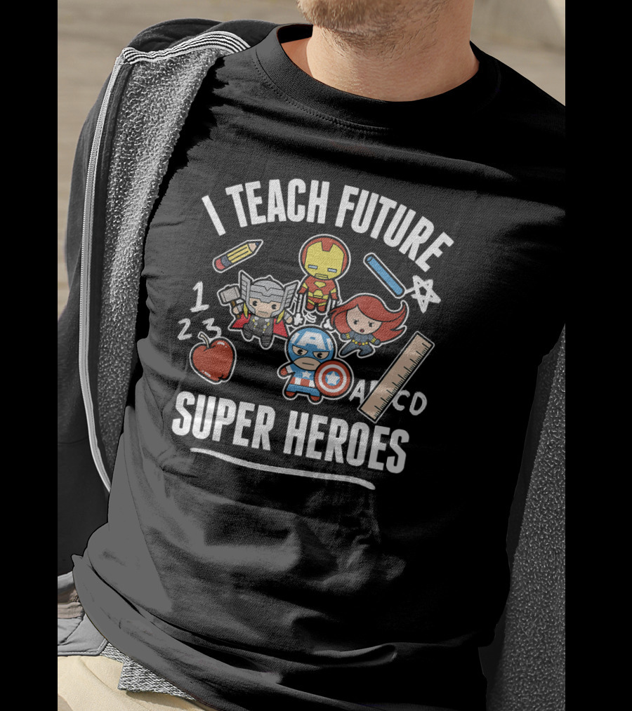 I Teach Future Super Heroes Marvel Avengers Classic Iron Man Thor Black Widow Captain America T-Shirt