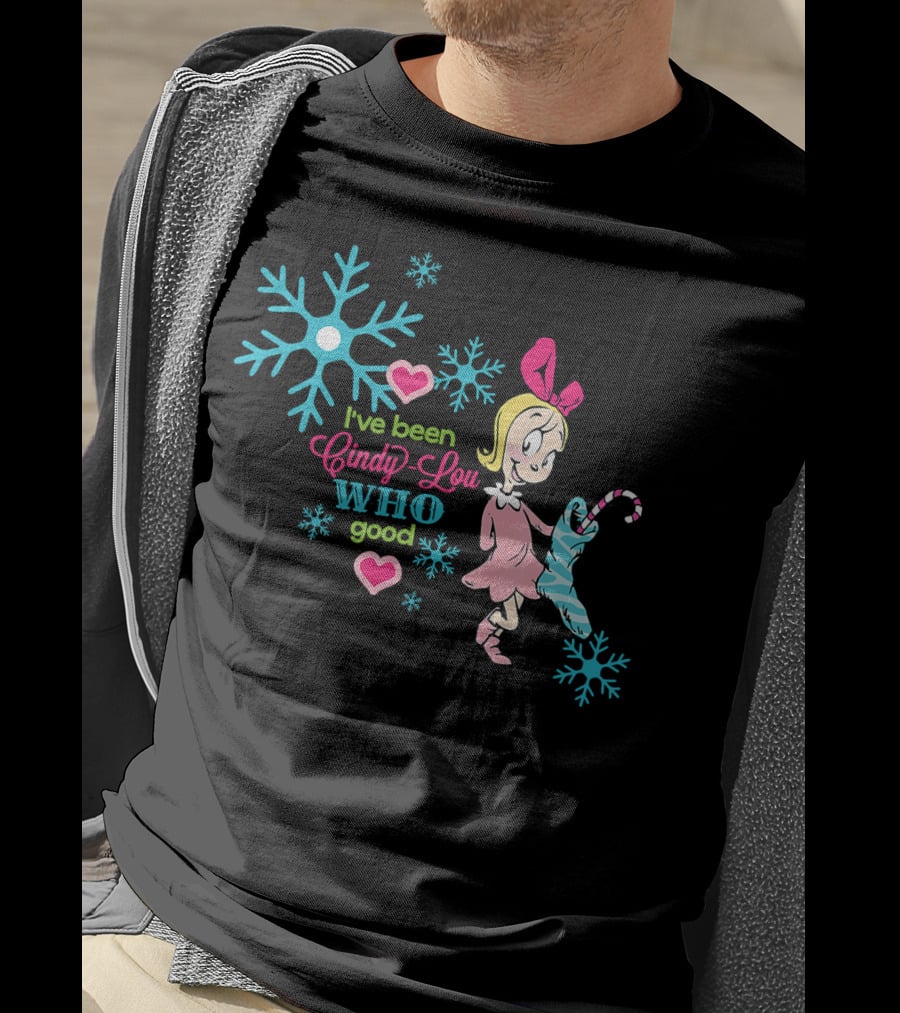 I've Been Cindy Lou Who Good Snowflake Candy Cane T-Shirt