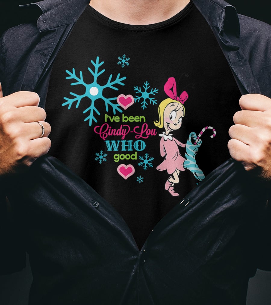 I've Been Cindy Lou Who Good Snowflake Candy Cane T-Shirt