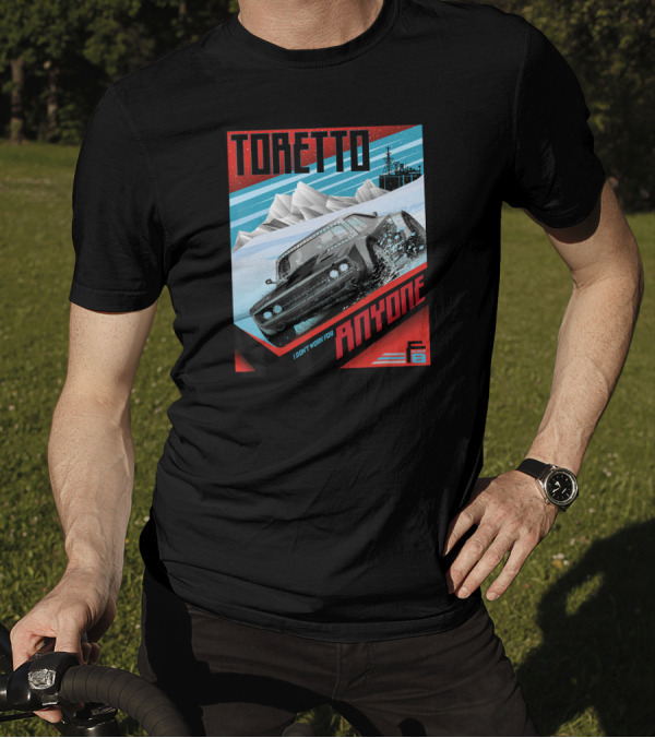 TORETTO I Don't Work For Anyone Fate Of The Furious Car Scene T-Shirt