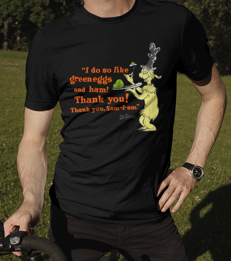 Dr. Seuss I Do So Like Green Eggs And Ham Thank You Sam-I-Am T-Shirt