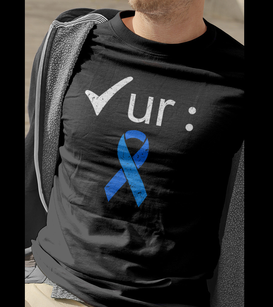 Check Your Colon Cancer Awareness Blue T-Shirt