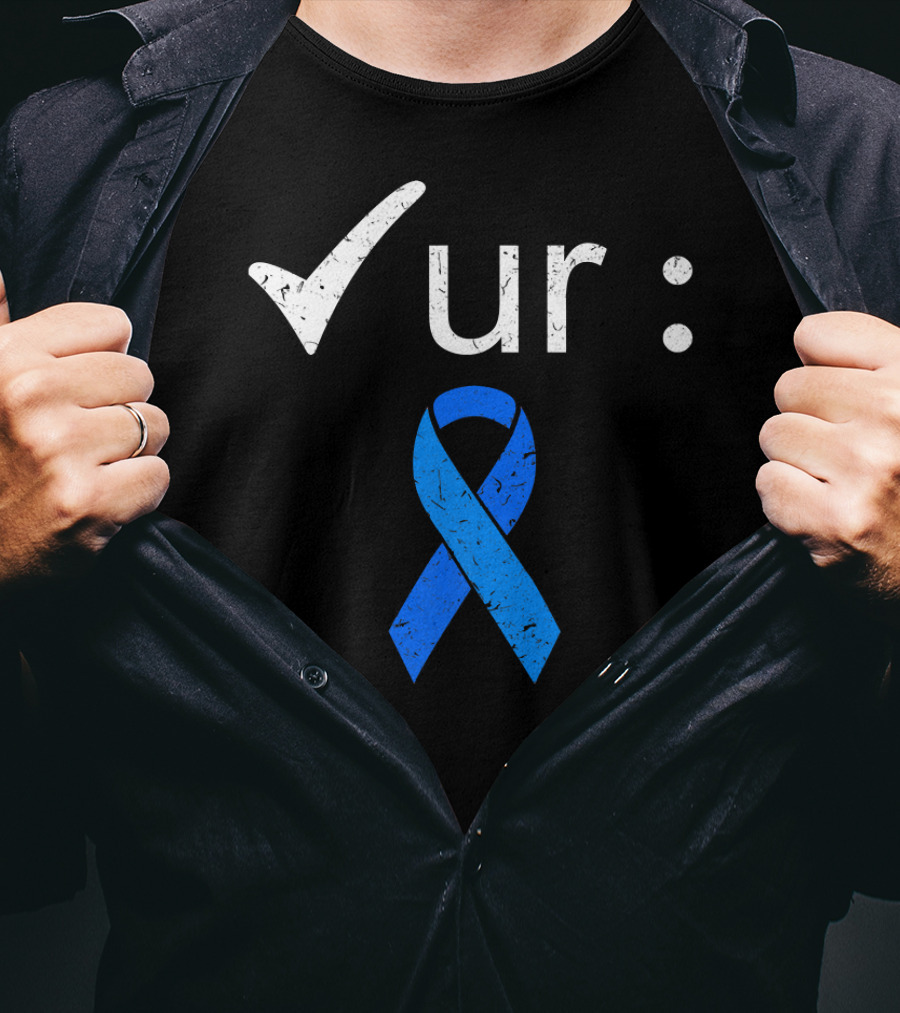 Check Your Colon Cancer Awareness Blue T-Shirt