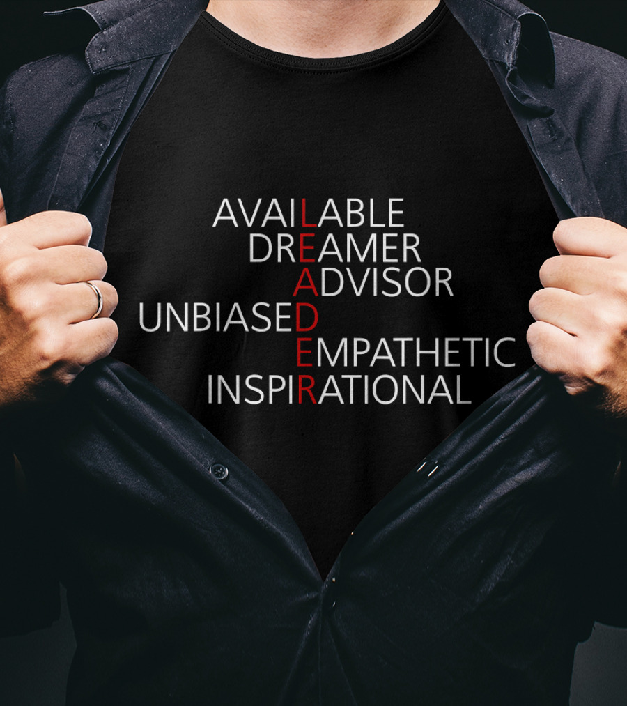 Available Dreamer Advisor Unbiased Empathetic Inspirational Rational Leader T-Shirt