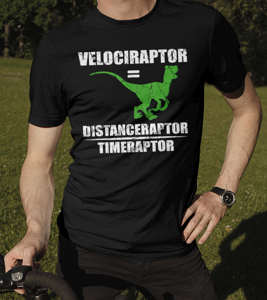 Velociraptor Equals Distanceraptor Timeraptor Funny Paleontologist T-Shirt