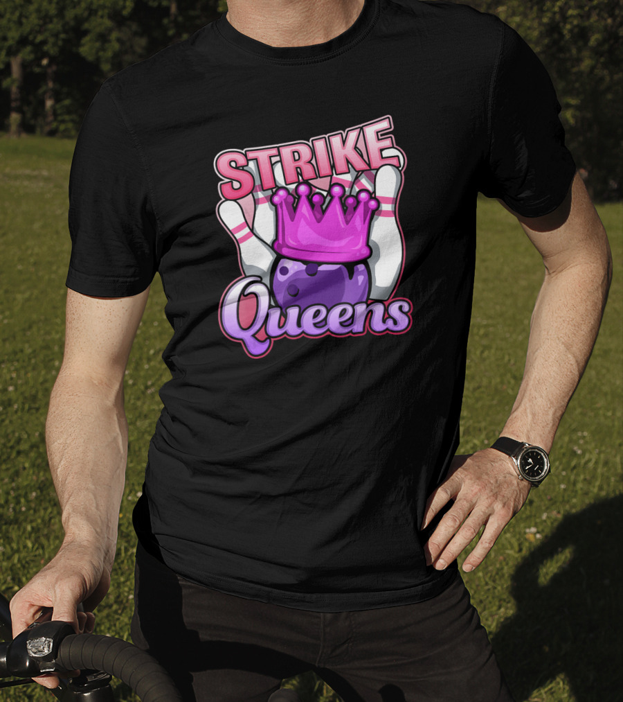Strike Queens Bowling Ball Crown Pins Victory T-Shirt