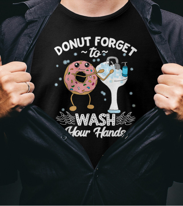 Donut Forget To Wash Your Hands Cute Cartoon Hygiene Message T-Shirt