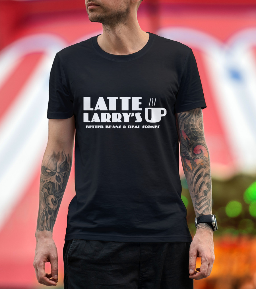 Latte Larry's Better Beans and Real Scones Coffee Cup T-Shirt