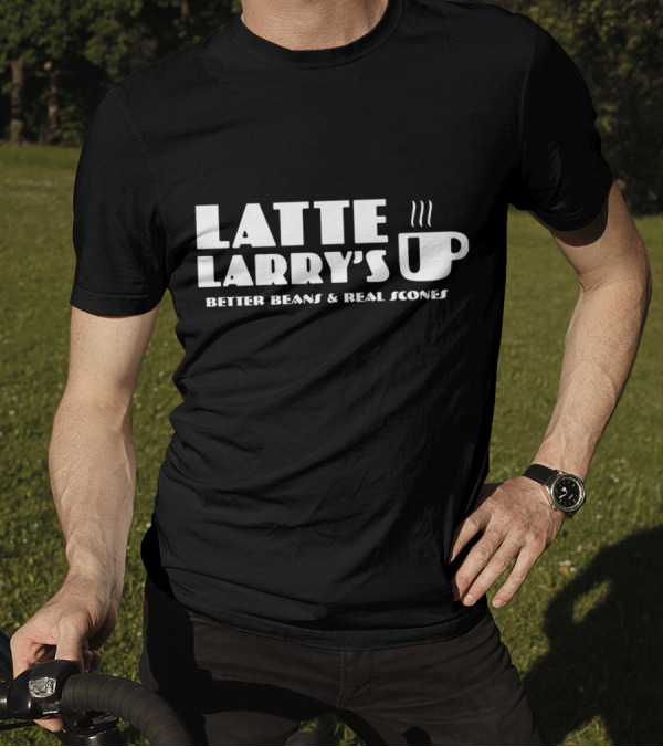 Latte Larry's Better Beans And Real Scones Coffee Cup T-Shirt