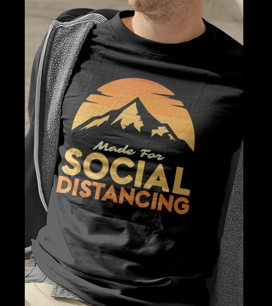 Made For Social Distancing Camping Hiking Mountain Sunset T-Shirt