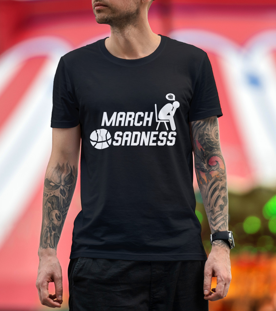 March Sadness Deflated Basketball Fan with Bubble Frustration T-Shirt