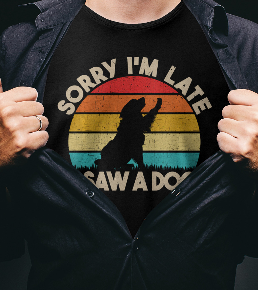 Sorry I'm Late I Saw A Dog Vintage Sunset T-Shirt