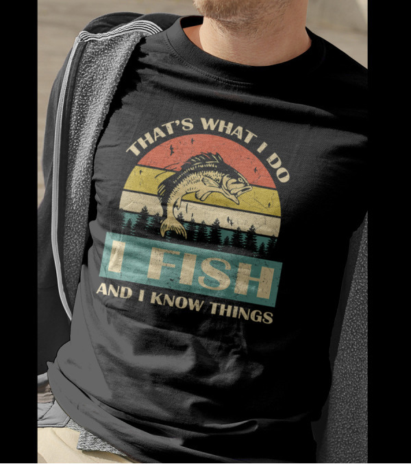 That's What I Do I Fish And I Know Things Retro Fish With Forest Sunset T-Shirt