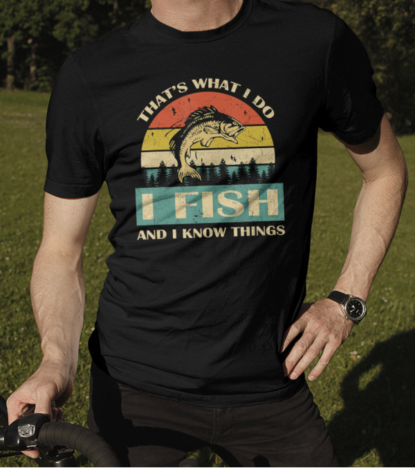 That's What I Do I Fish And I Know Things Retro Fish With Forest Sunset T-Shirt