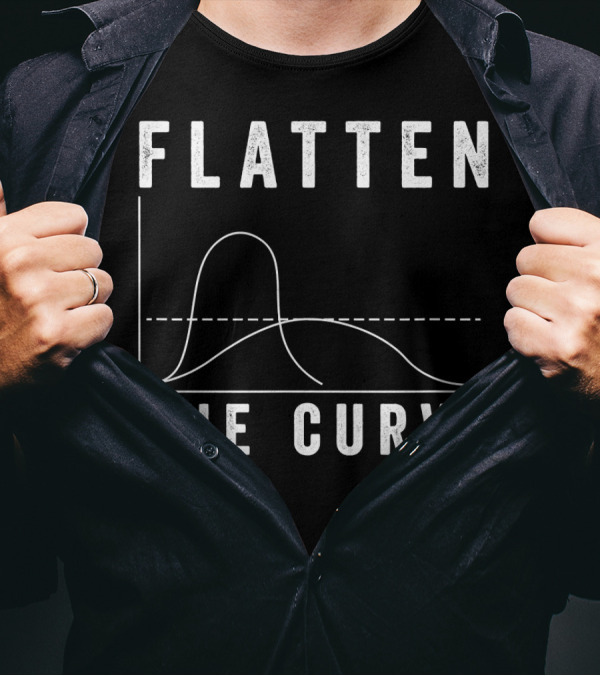 Flatten The Curve Epidemic Virus Health Statistics Graph Iconic Pandemic Message T-Shirt