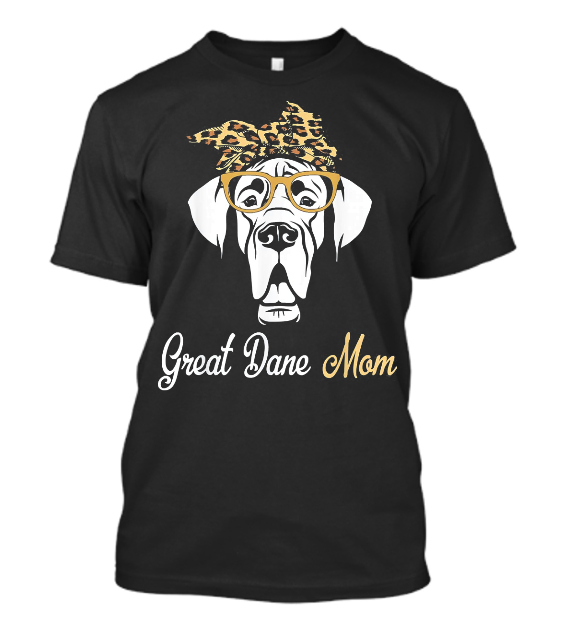 Great Dane Mom Birthday And Mother's Day Gift T-Shirt