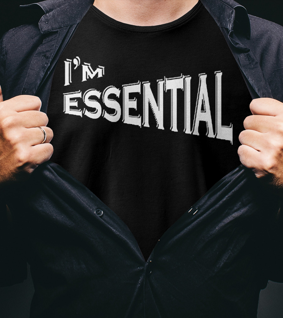 I'm Essential 3D Bold Text Powerful T-Shirt