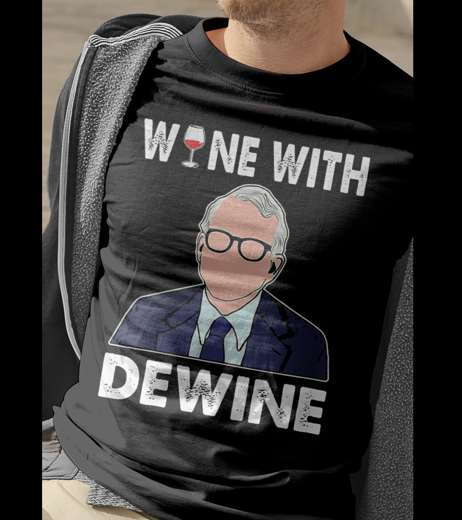 WINE WITH DEWINE Wine Glass T-Shirt