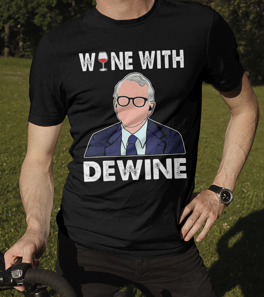 WINE WITH DEWINE Wine Glass T-Shirt