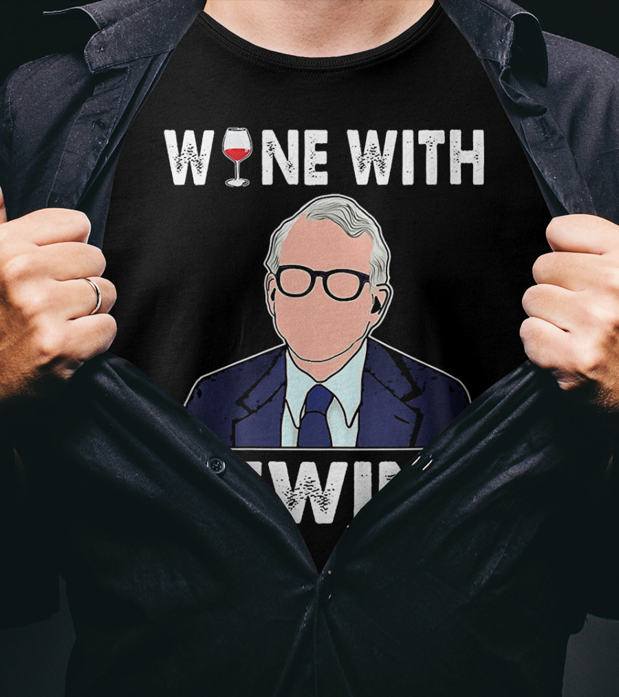 WINE WITH DEWINE Wine Glass T-Shirt