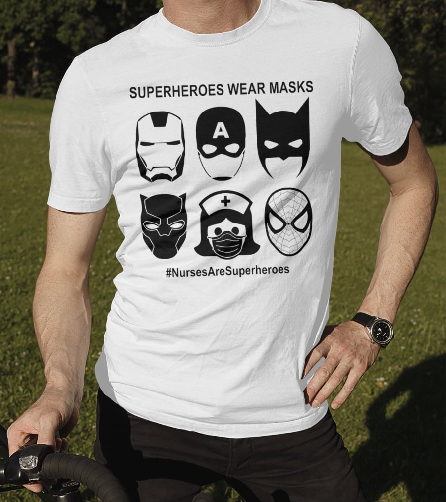 Superheroes Wear Masks Nurses Are Superheroes Iron Man Captain America Batman Black Panther Spider-Man T-Shirt