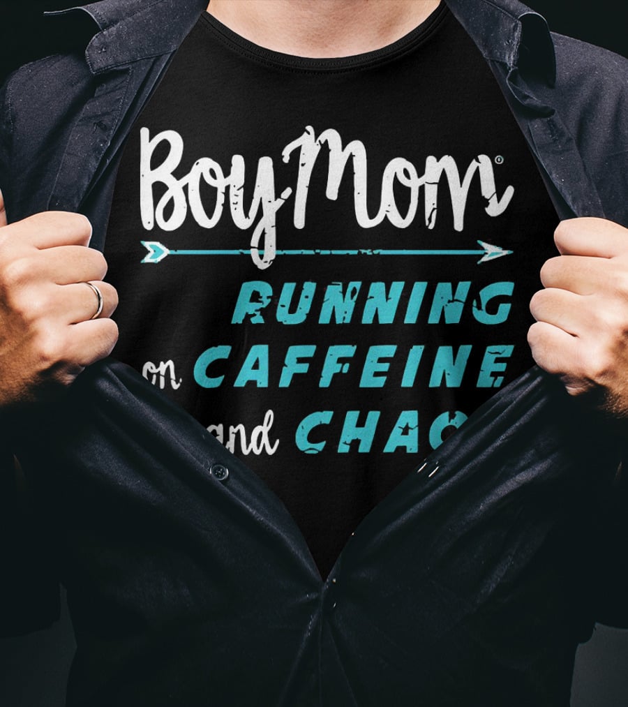 Boy Mom Running On Caffeine And Chaos T-Shirt