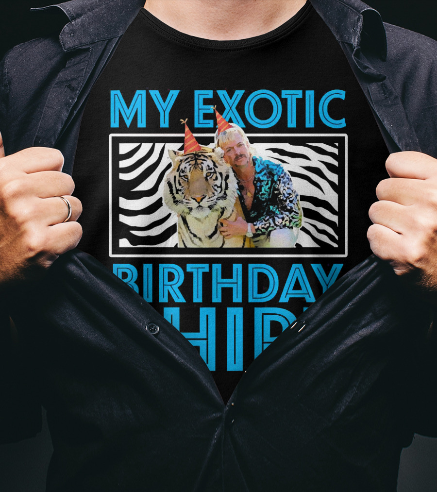 My Exotic Birthday Shirt Tiger T-Shirt