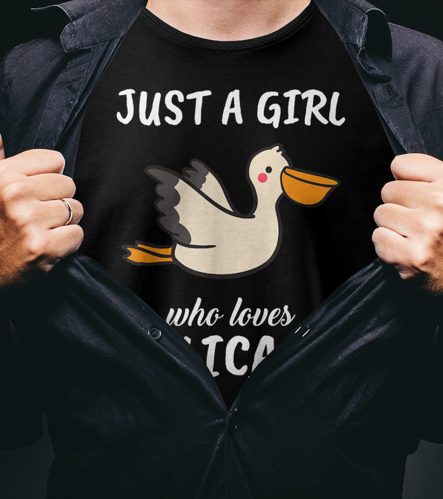 Just A Girl Who Loves Pelicans T-Shirt