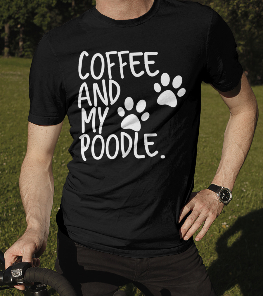 Coffee And My Poodle Paw Prints T-Shirt