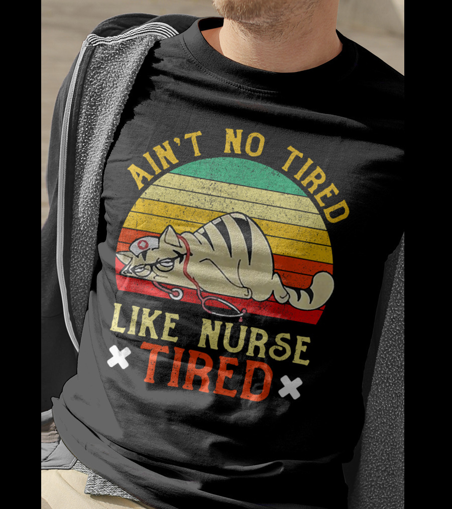 Ain't No Tired Like Nurse Tired Vintage Cat Retro Stripes T-Shirt