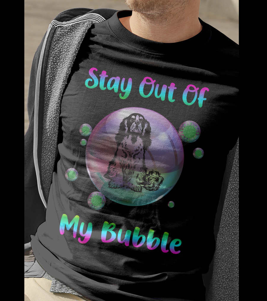 Stay Out Of My Bubble Cavalier King Charles Spaniel In Bubble With Virus Orbs T-Shirt
