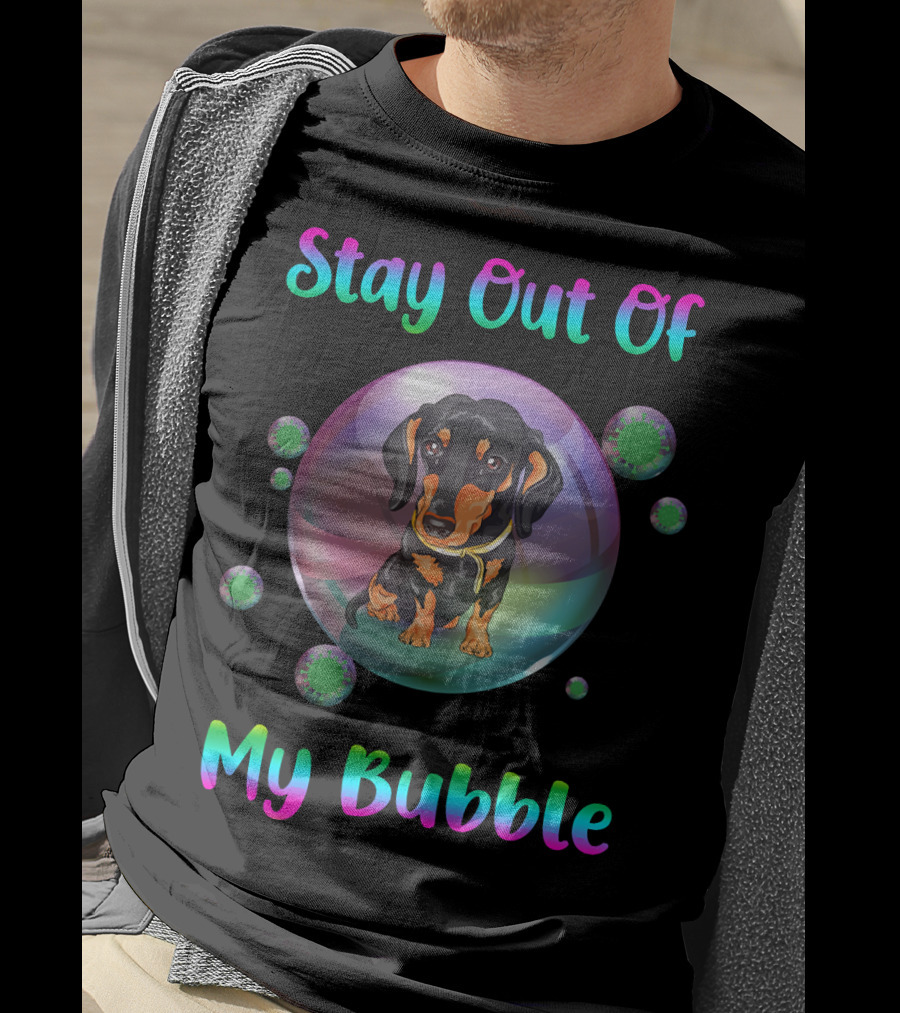 Stay Out Of My Bubble Dachshund In Colorful Bubble With Germs T-Shirt