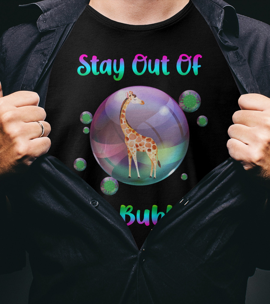 Stay Out Of My Bubble Giraffe In Rainbow Bubble With Green Germs T-Shirt
