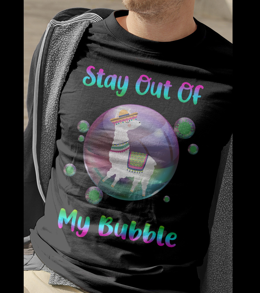 Stay Out Of My Bubble Llama In Sombrero With Colorful Poncho Within Rainbow Bubble T-Shirt