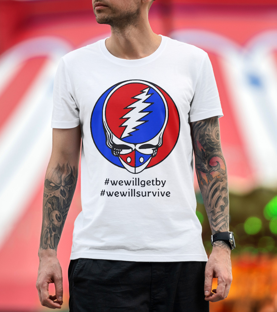 Grateful Dead Steal Your Face Logo We Will Get By We Will Survive HashTags T-Shirt