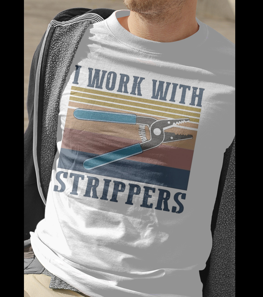 I Work With Wire Strippers Retro Tool T-Shirt