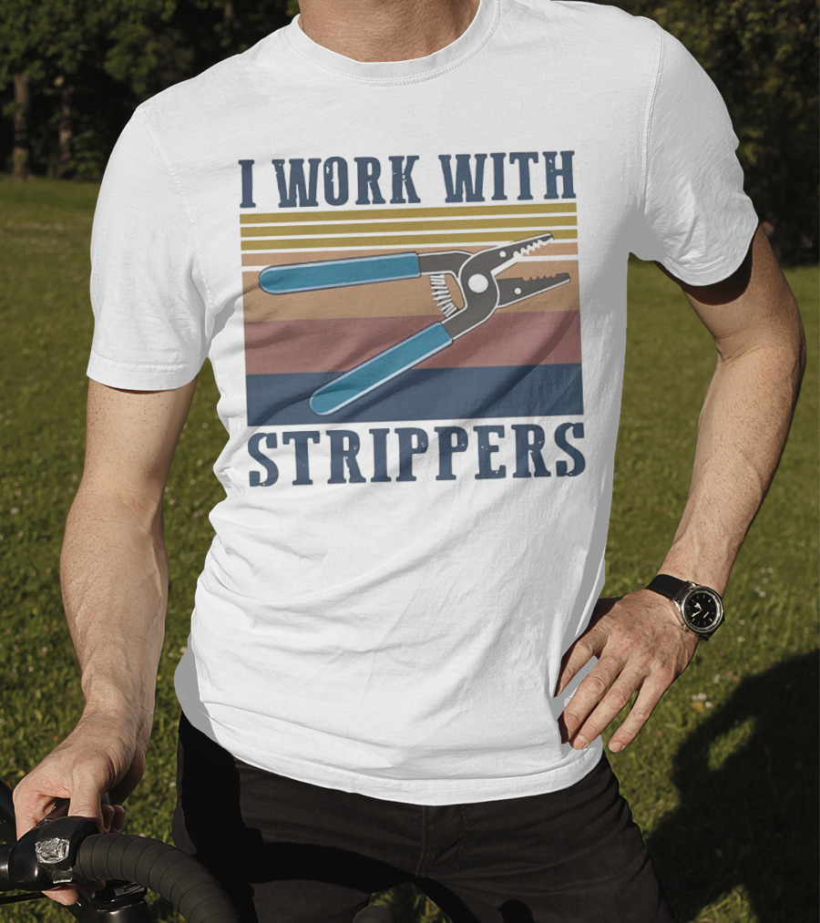 I Work With Wire Strippers Retro Tool T-Shirt