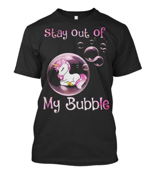 Stay Out Of My Bubble Cute Unicorn T-Shirt