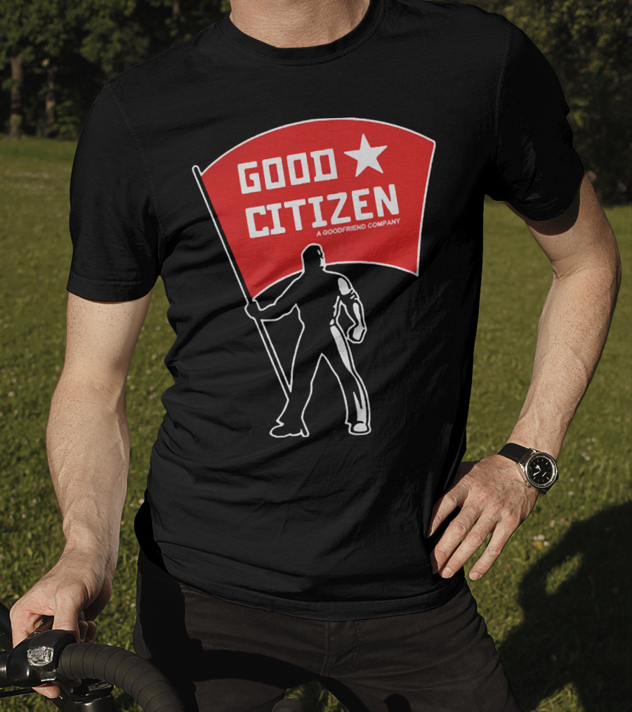 Good Citizen A Goodfriend Company Flag Silhouette Listen To Clay Jenkins T-Shirt