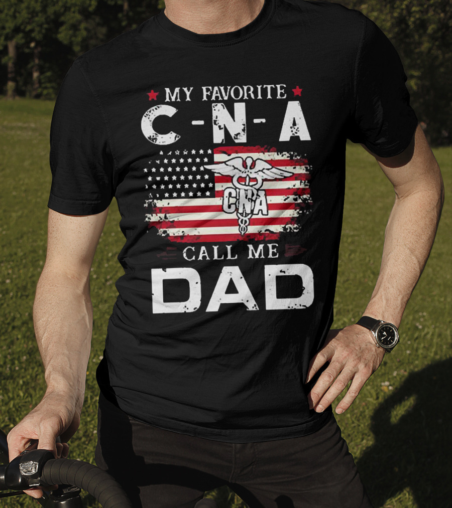 My Favorite CNA Call Me Dad American Flag Nurse T-Shirt
