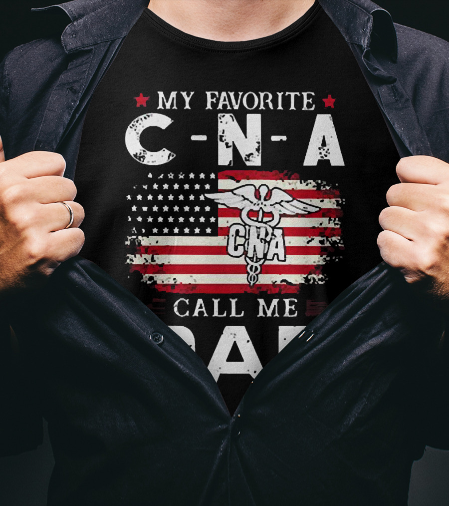 My Favorite CNA Call Me Dad American Flag Nurse T-Shirt