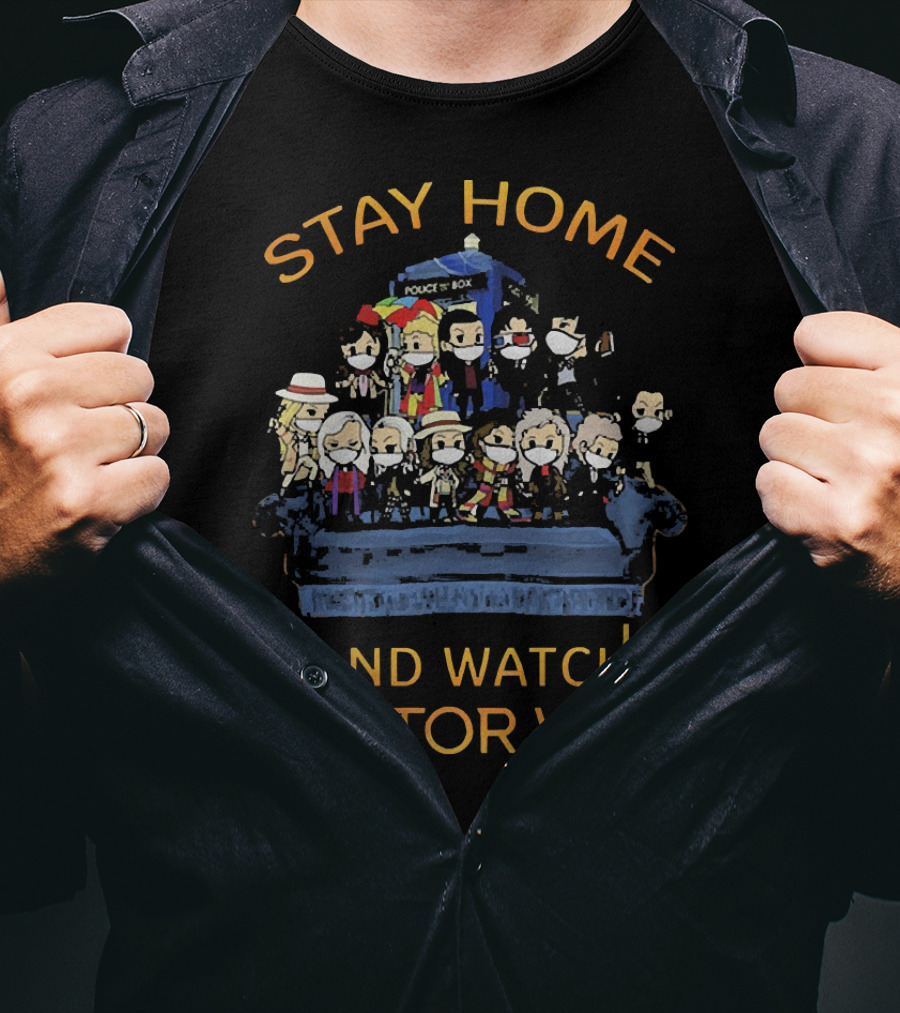 Stay Home And Watch Doctor Who Police Box Couch Characters T-Shirt