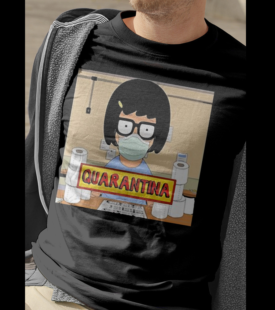 Tina Belcher Quarantina Stay Home Stay Safe Toilet Paper T-Shirt