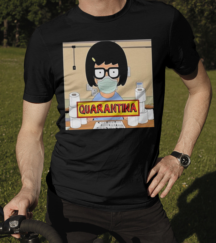 Tina Belcher Quarantina Stay Home Stay Safe Toilet Paper T-Shirt