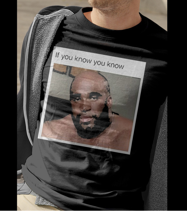 If You Know You Know Wood Sitting On A Bed T-Shirt