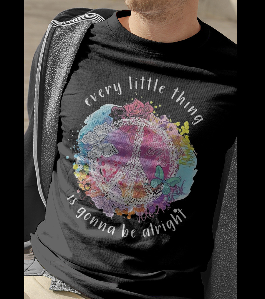 Every Little Thing Is Gonna Be Alright Peace Symbol With Colorful Butterflies And Floral Accents T-Shirt