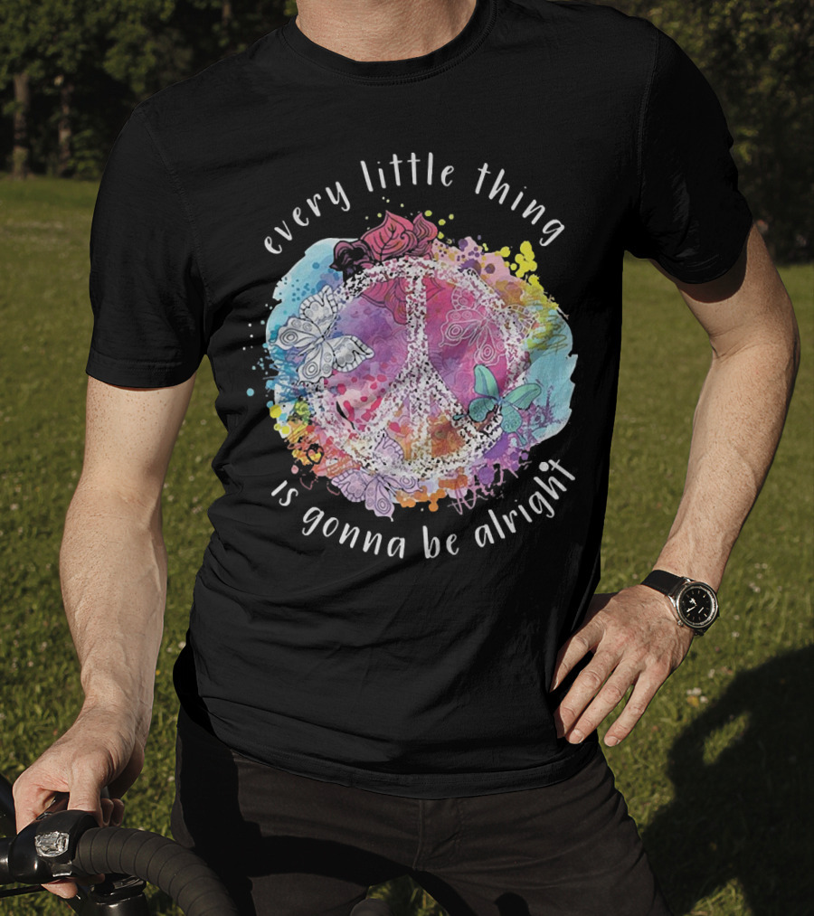 Every Little Thing Is Gonna Be Alright Peace Symbol With Colorful Butterflies And Floral Accents T-Shirt