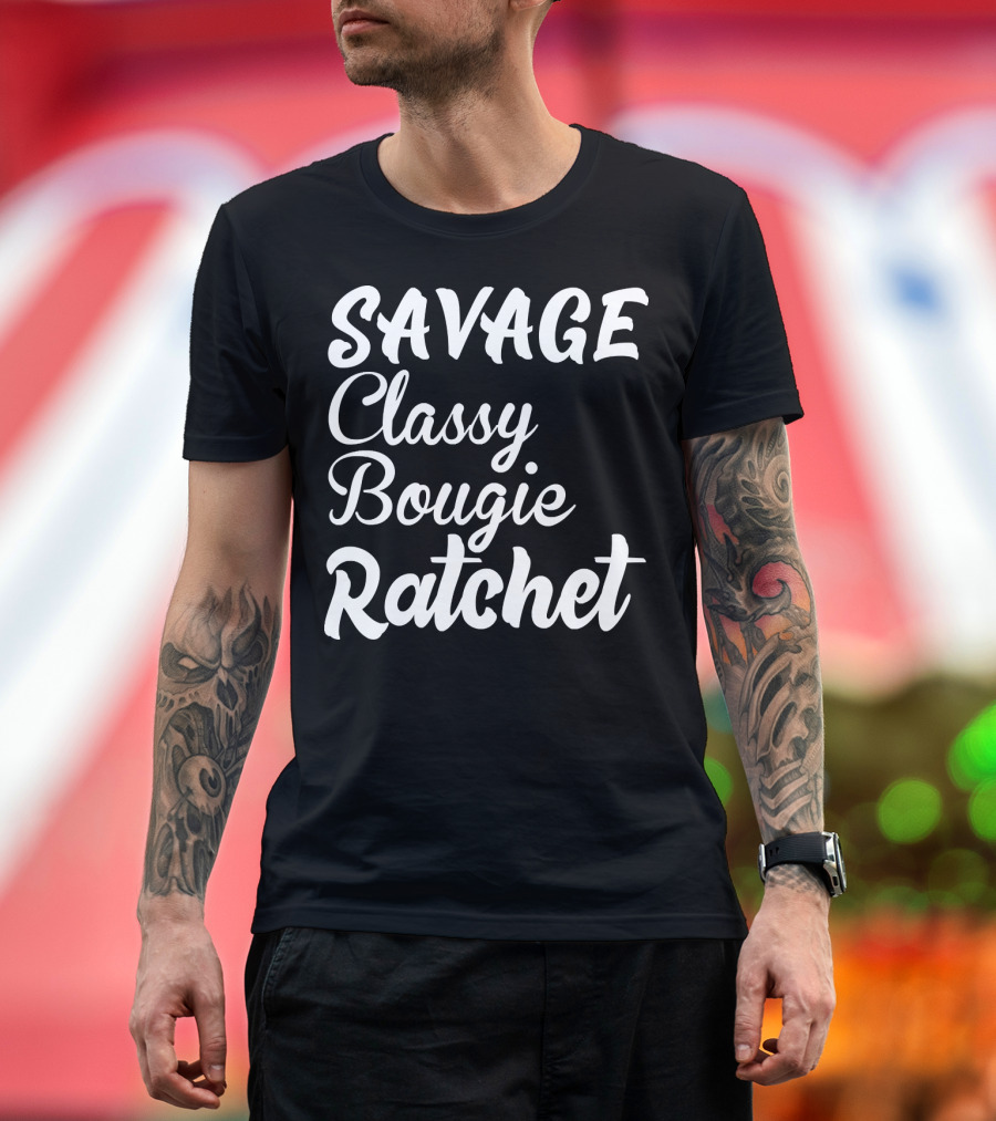 SAVAGE Classy Bougie Ratchet Text Graphic Tee Trend T-Shirt