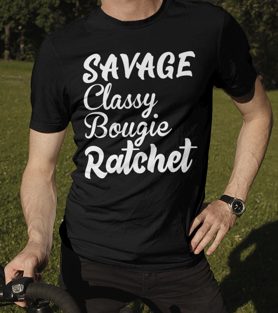 SAVAGE Classy Bougie Ratchet Text Graphic Tee Trend T-Shirt